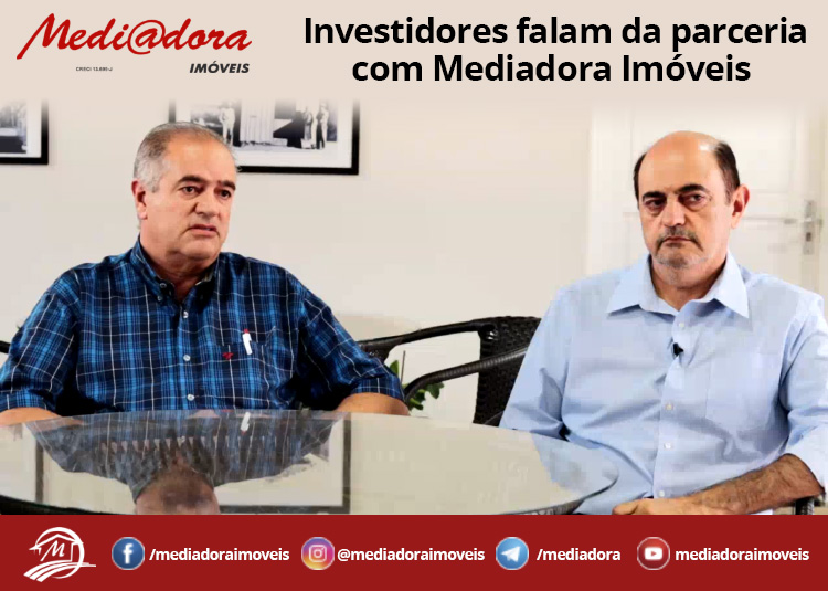 Investidores Tadeu e Ed Jundi falam sobre parceria com a Mediadora Imóveis