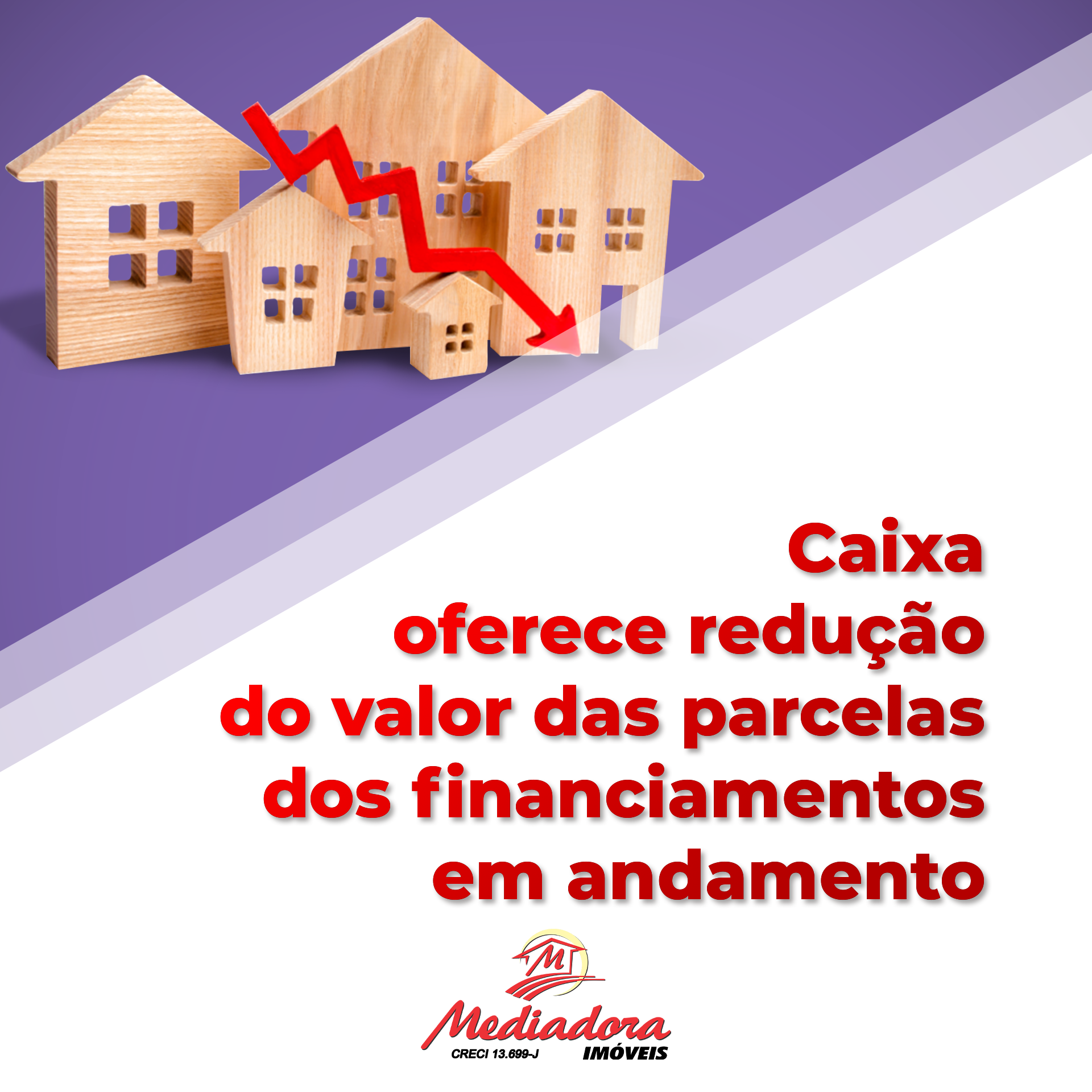 Caixa oferece redução do valor das parcelas dos financiamentos em andamento