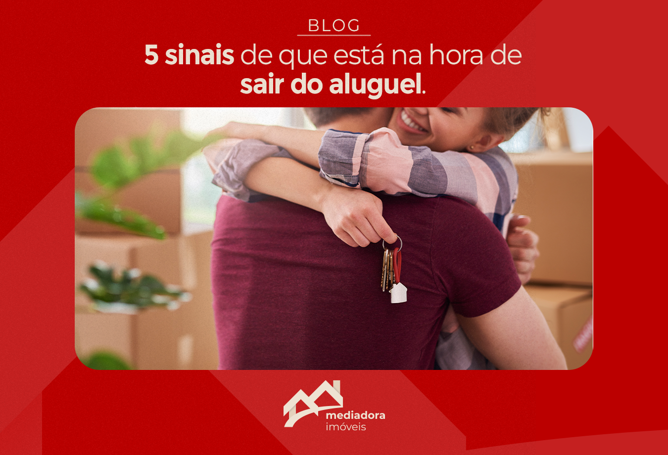 5 sinais de que está na hora de sair do aluguel
